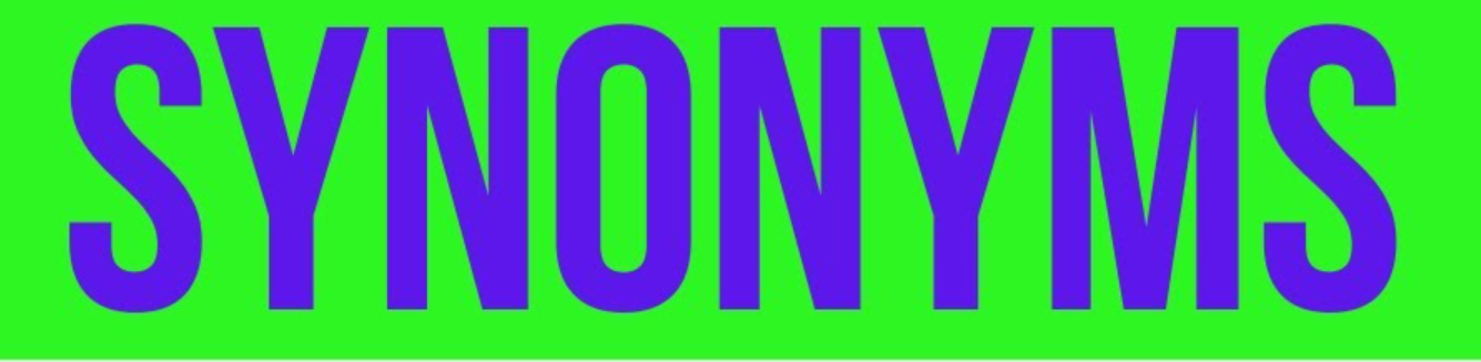 Learn About Synonyms