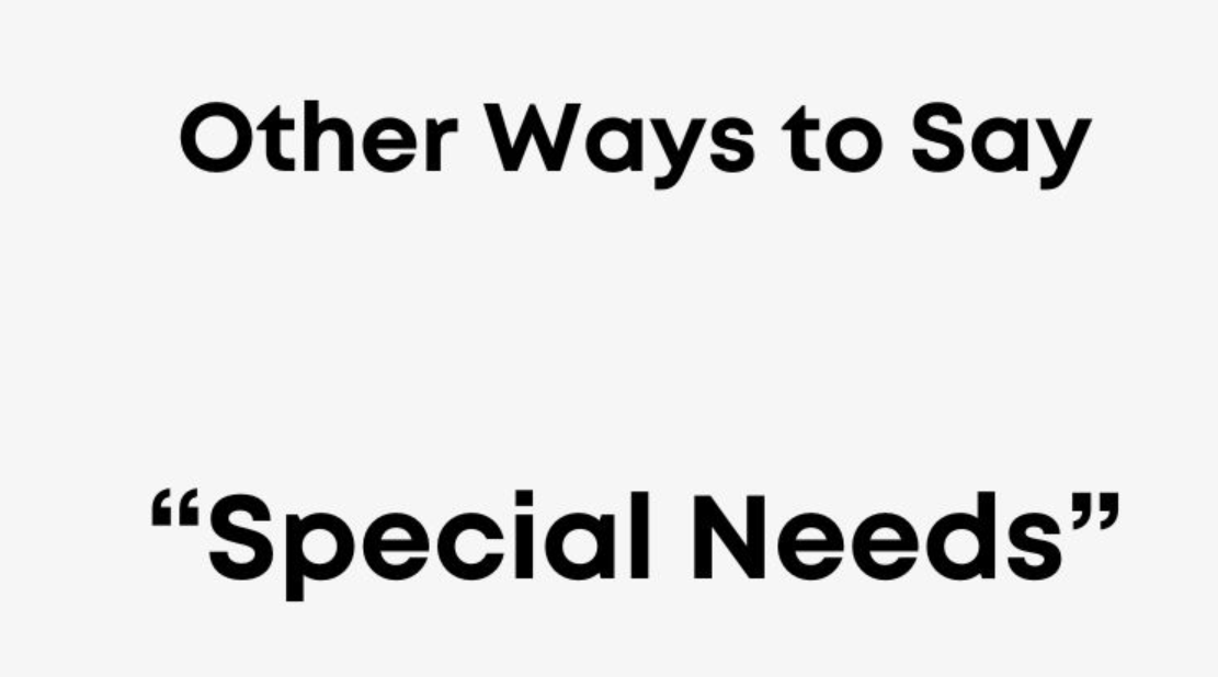 Other Ways to Say Special Needs