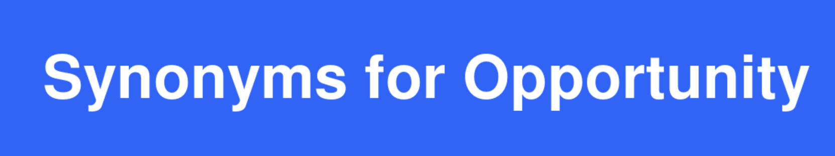 Opportunity Synonym for Resume Writing