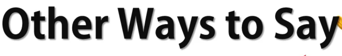 Other Ways to Say "I Will Look Into It"