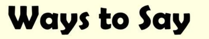 Other Ways to Say "Glad to Hear That"