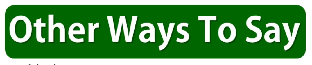 Other Ways to Say "I Will Let You Know"